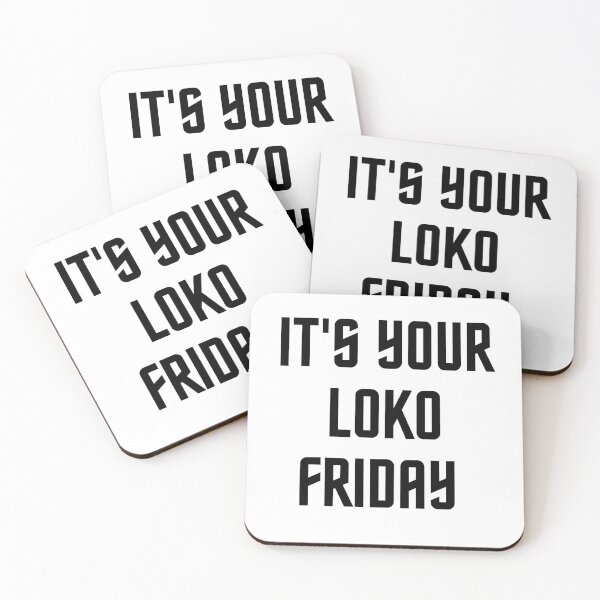 Item preview, it's your loko friday designed and sold by rawaart1.