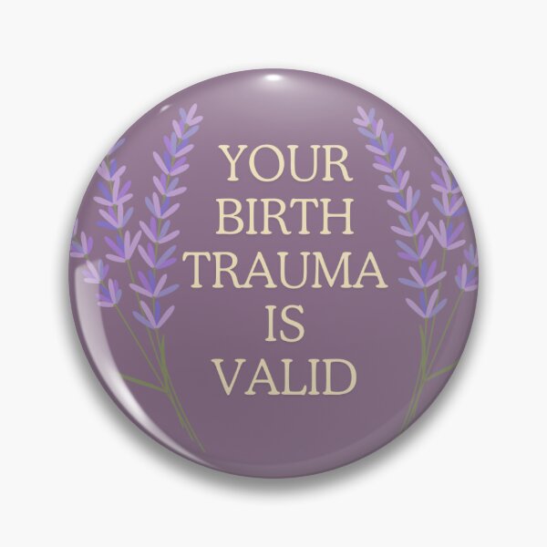 Item preview, Your Birth Trauma Is Valid designed and sold by WombanSpace.