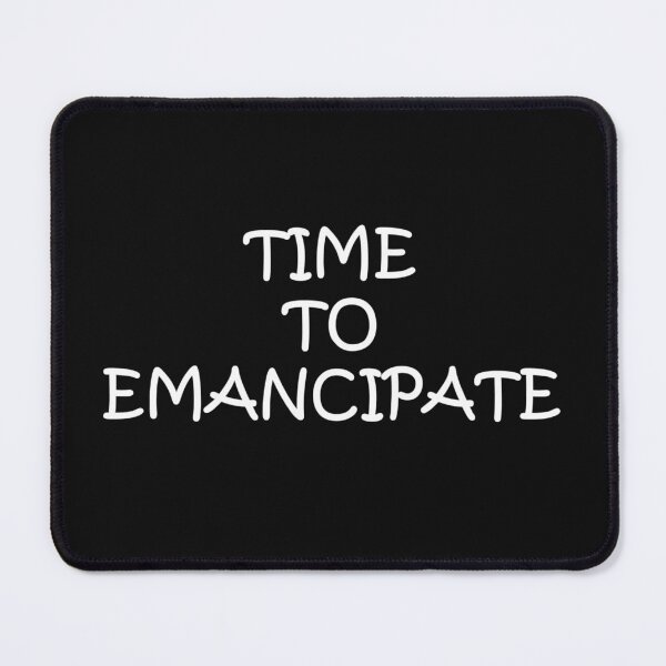 Item preview, Time to emancipate designed and sold by WordsMusic.