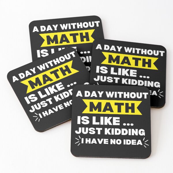 Item preview, A day without math is like just kidding I have no idea Math teacher  designed and sold by SlocifieShop.