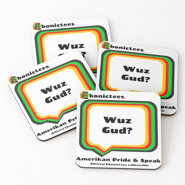 Item preview, Wuz Gud? Ebonictees ebonic phrase. designed and sold by Ebonictees.