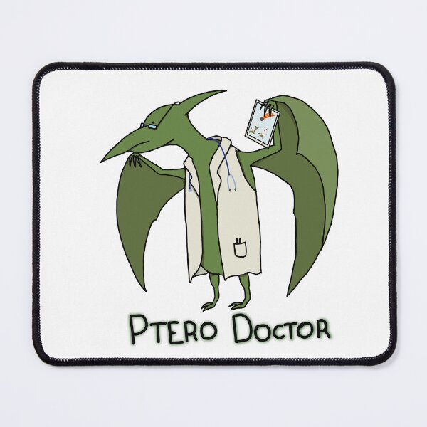 Item preview, He is the motherloving PTERO DOCTOR! designed and sold by KriczAArt.