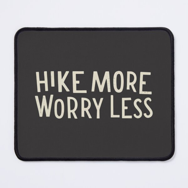 Item preview, Hike More, Worry Less designed and sold by Sketch-Shack.