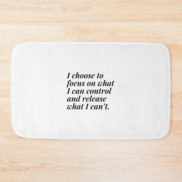 Item preview, I Choose To Focus On What I Can Control And Release What I Can't designed and sold by sashaamran.