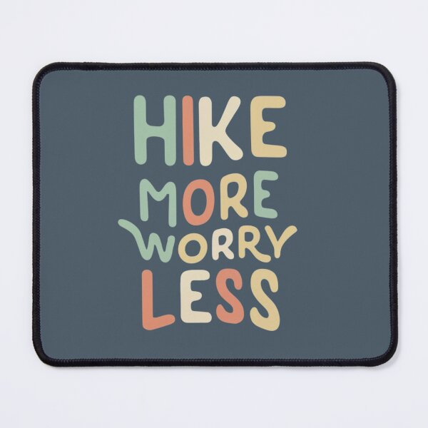 Item preview, Hike More, Worry Less designed and sold by Sketch-Shack.