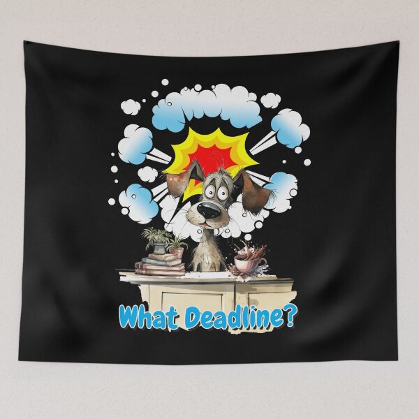 Item preview, Dog Stressed - What Deadline designed and sold by Karen Wood.