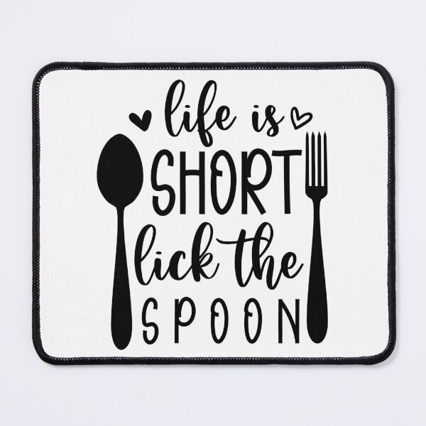 Item preview, life is short lick the spoon designed and sold by NoursDesigner.