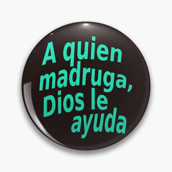 Item preview, A quien madruga, Dios le ayuda designed and sold by lobodelnoir.