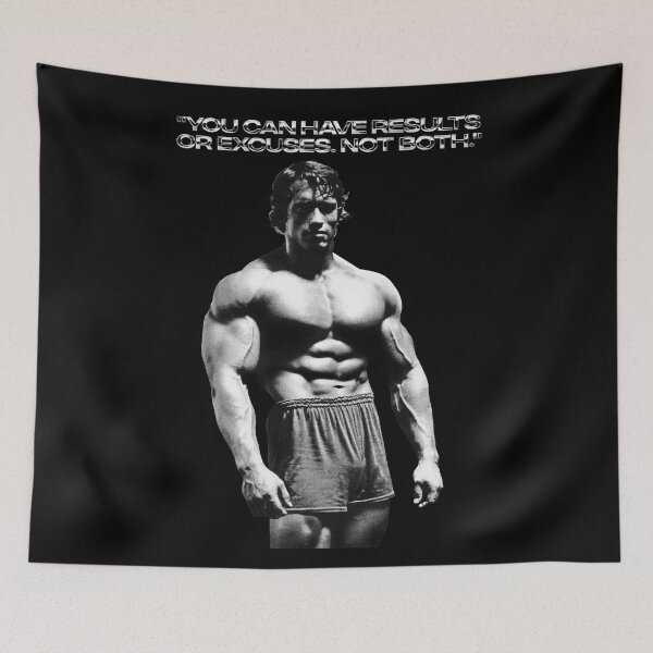 Item preview, You can have results or excuses. Not both. Arnold Schwarzenegger Fan art. designed and sold by HuzaifaNaveedh.