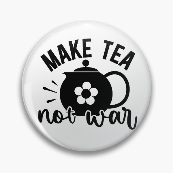 Item preview, Make tea not war designed and sold by NoursDesigner.