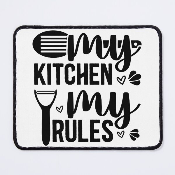 Item preview, My kitchen my rules designed and sold by NoursDesigner.