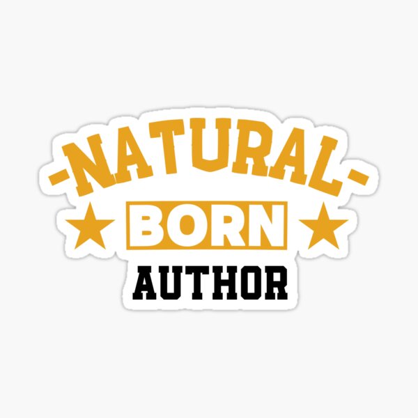 Item preview,  Natural Born Author - Funny Gift for Author S4G designed and sold by eeternalrestt.