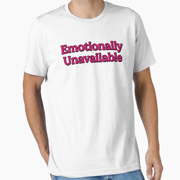 Emotionally Unavailable 