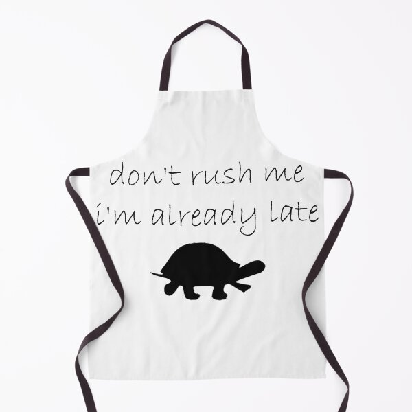 Item preview, Don't rush me i'm already late designed and sold by HellsingDesigns.