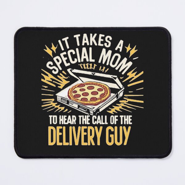 Item preview, It takes a special mom to hear the call of the pizza delivery guy designed and sold by Pawel Oska.