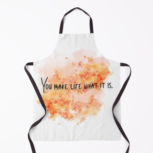 Item preview, You make life what it is. designed and sold by Kubala.
