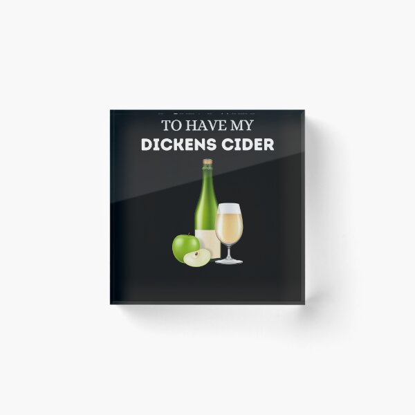 Item preview, Don't You Want Your Dickens Cider? designed and sold by MRCoopGroup.