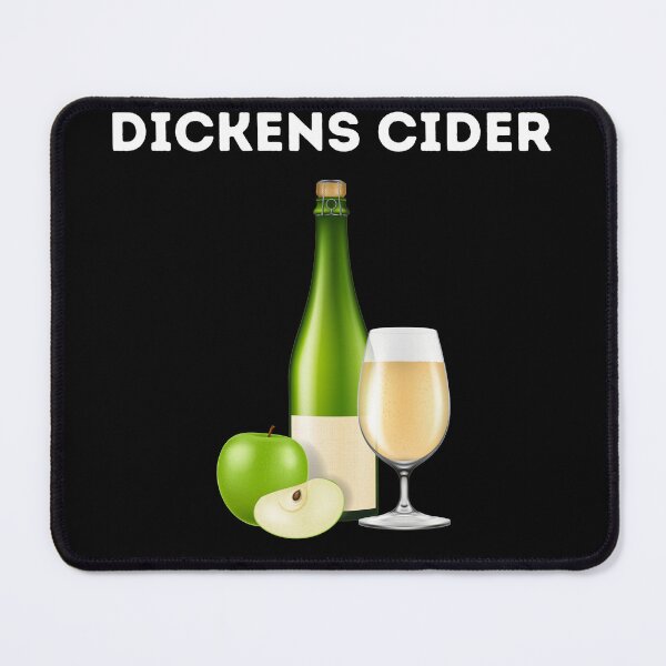 Item preview, Don't You Want Your Dickens Cider? designed and sold by MRCoopGroup.