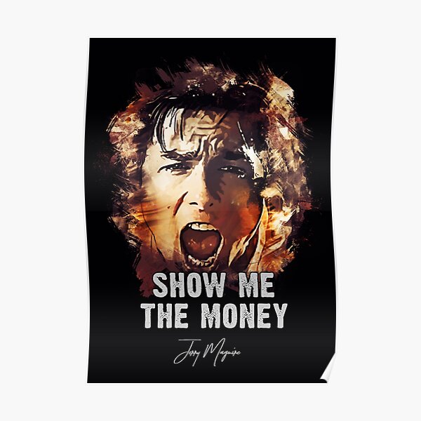 Show me the Money - Jerry Maguire Poster