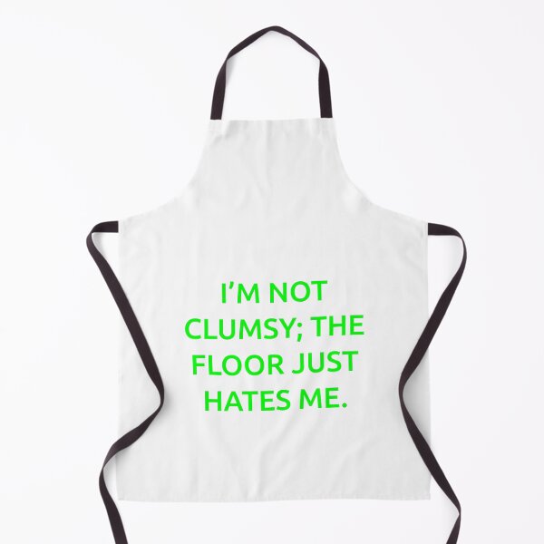 Item preview, I’m not clumsy; the floor just hates me. designed and sold by IMCDT.