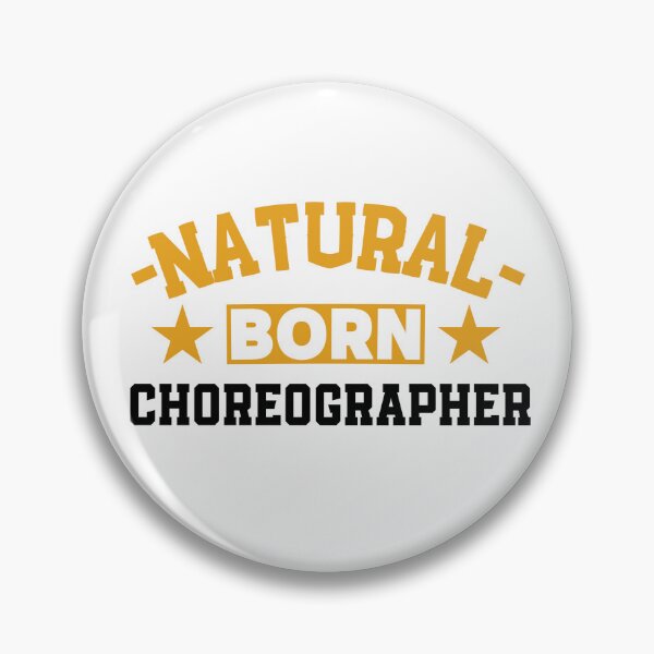 Item preview,  Natural Born CHOREOGRAPHER - Funny Gift for CHOREOGRAPHER S4G designed and sold by eeternalrestt.