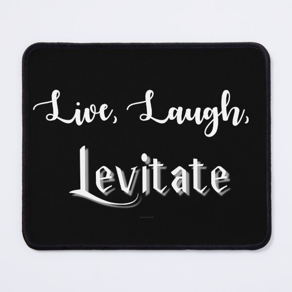 Item preview, Live, Laugh, Levitate designed and sold by Logo-A-GoGo.