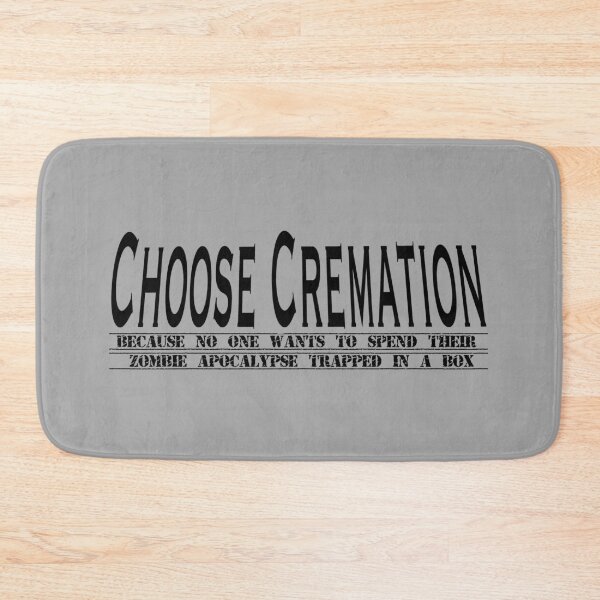 Item preview, Choose Cremation designed and sold by WastelandsEdge.
