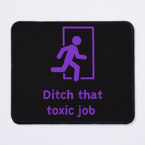 Item preview, Ditch that toxic job designed and sold by skuke ly.