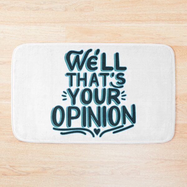 Item preview, well that's your opinion designed and sold by jnsmerchstore.
