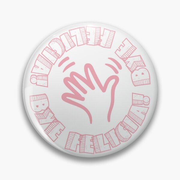 Item preview, Bye Felicia! designed and sold by CreationalDsgn.