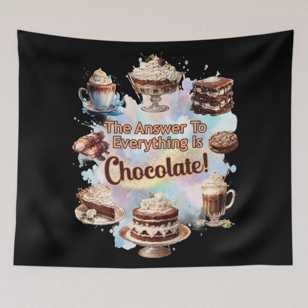 Item preview, The Answer To Everything Is Chocolate designed and sold by Karen Wood.