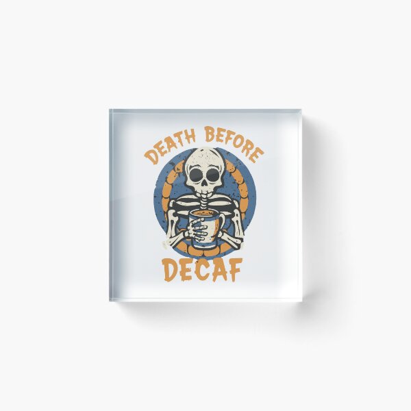 Item preview, Death Before Decaf designed and sold by OldSchoolRetro.