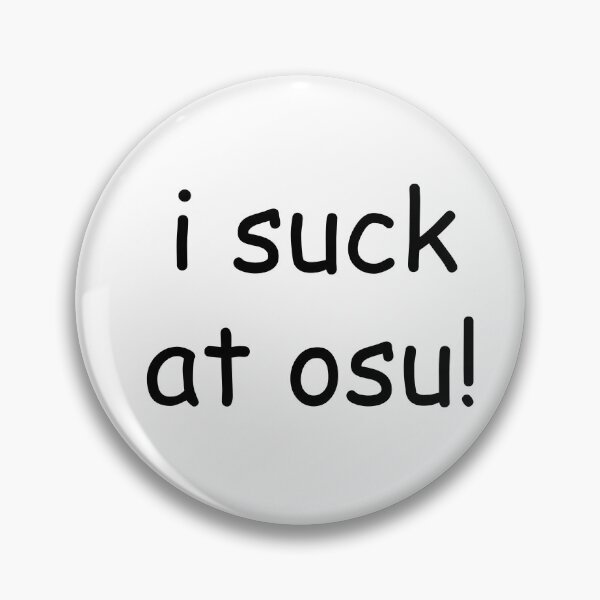 Item preview, i suck at osu! designed and sold by Malini-qwq.