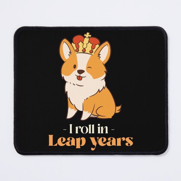 Item preview, I roll in leap years with puppy dog winking and wearing crown designed and sold by ButterflyDsgns6.