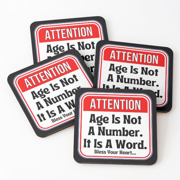 Item preview, ATTENTION:  Age Is Not A Number.  It Is A Word.  Bless Your Heart... - funny warning signs designed and sold by DesignsFromTW-S.