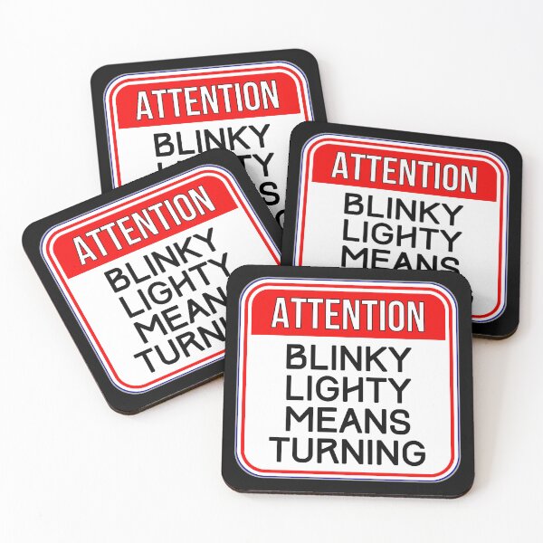 Item preview, ATTENTION:  Blinky Lighty Means Turning - funny warning traffic signs designed and sold by DesignsFromTW-S.