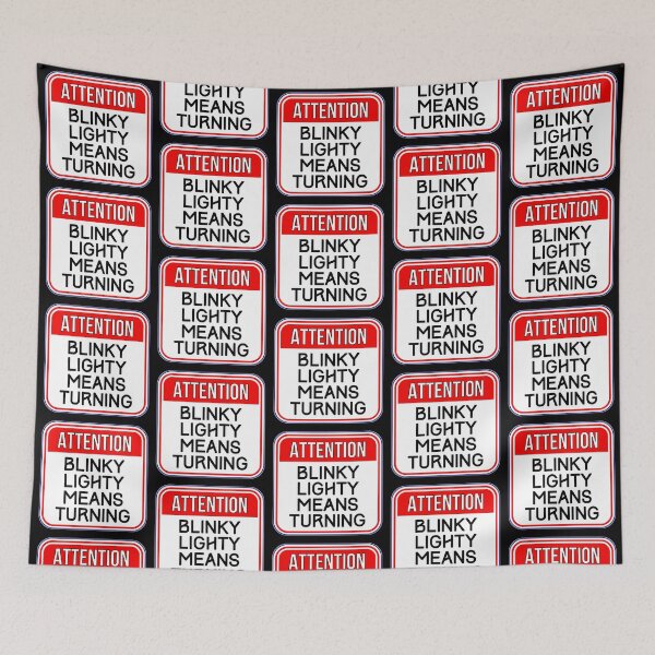 Item preview, ATTENTION:  Blinky Lighty Means Turning - funny warning traffic signs designed and sold by DesignsFromTW-S.