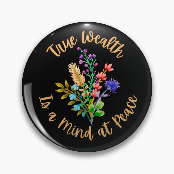 Item preview, True Wealth is a Mind at Peace designed and sold by MtValleyDesign.
