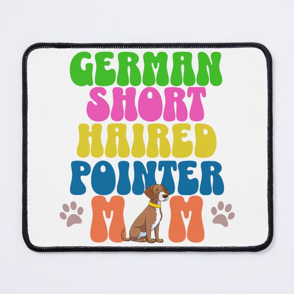 Item preview, German Short Haired Pointer Mom - Cute Dog - Dog Mom designed and sold by BlueCoastPOD.