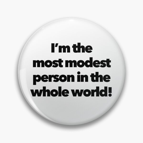 Item preview, I’m the most modest person in the whole world! designed and sold by Cre8iveCat.