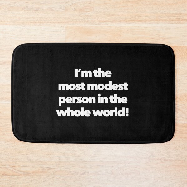 Item preview, I’m the most modest person in the whole world! designed and sold by Cre8iveCat.