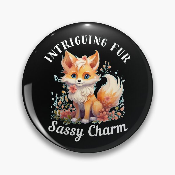 Item preview, Intriguing Fur, Sassy Charm. fox saying designed and sold by FoxVibes.
