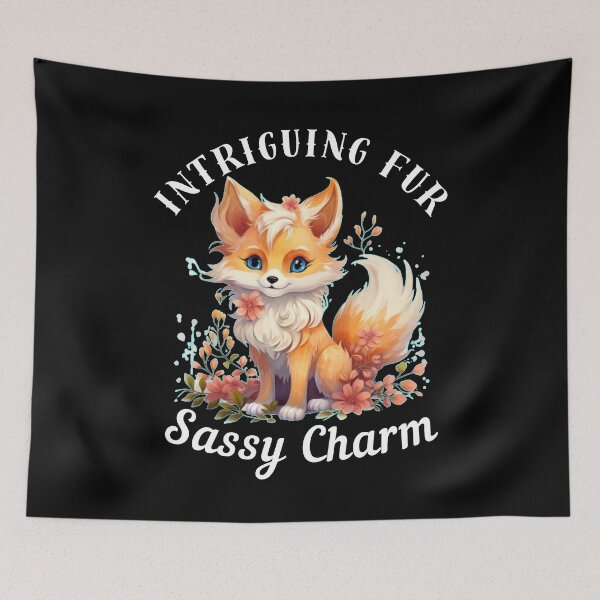 Item preview, Intriguing Fur, Sassy Charm. fox saying designed and sold by FoxVibes.