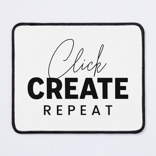 Item preview, Click, Create, Repeat (black) designed and sold by StonegateArt.