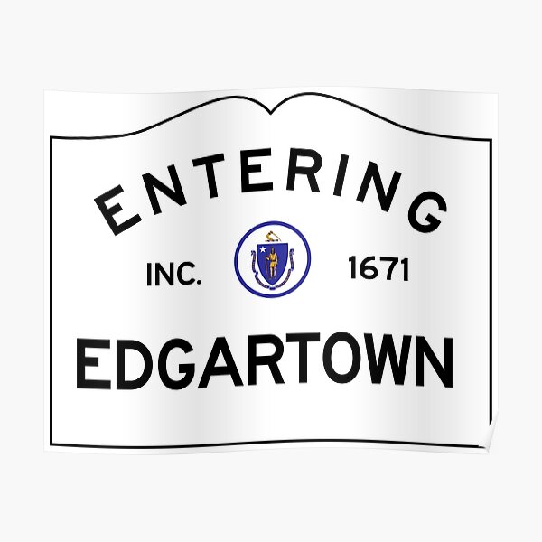 Entrée dans Edgartown - Panneau de signalisation du Commonwealth du Massachusetts - Martha's Vineyard Poster