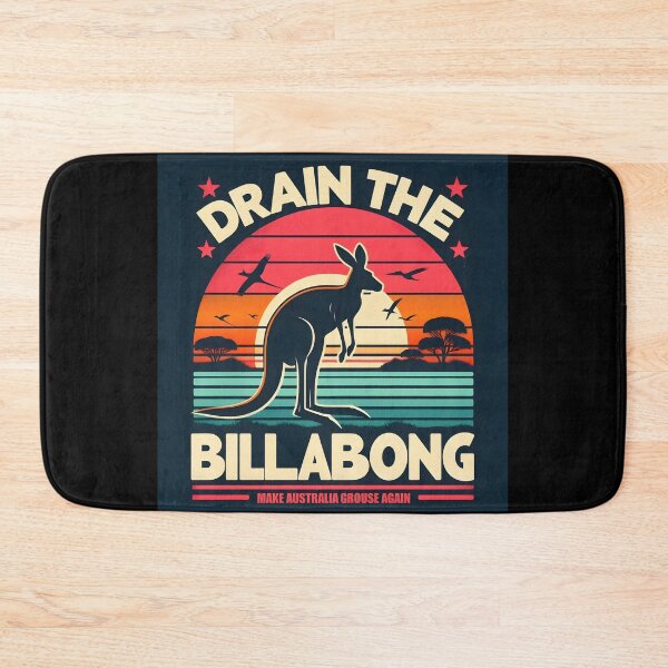 Item preview, DRAIN THE BILLABONG AND MAKE AUSTRALIA GROUSE AGAIN! IV designed and sold by Takin-Thepiss.
