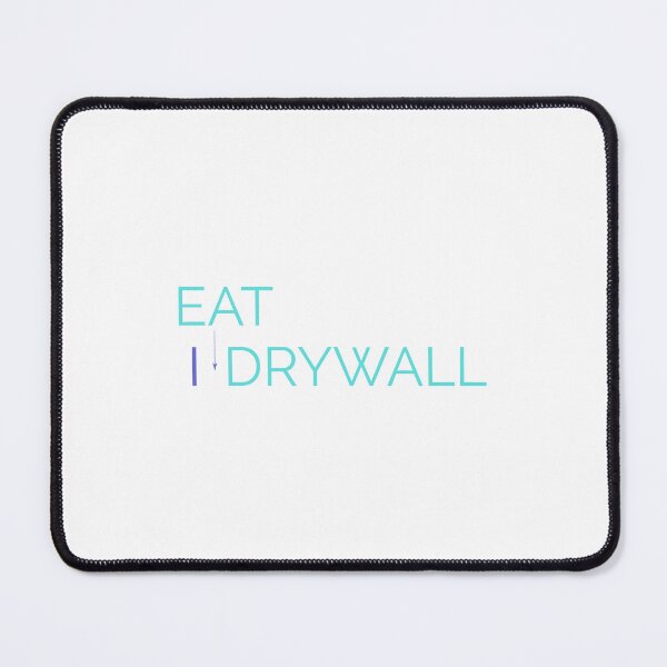 Item preview, I Eat Drywall designed and sold by Romeo Fashion.