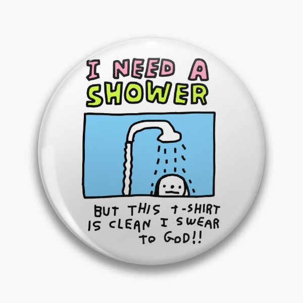 Item preview, I Need A Shower But This Is Clean I Swear To God designed and sold by Millerlaceu29.