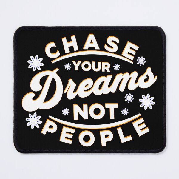 Item preview, Chase Dreams Not People designed and sold by Teetreasure2.