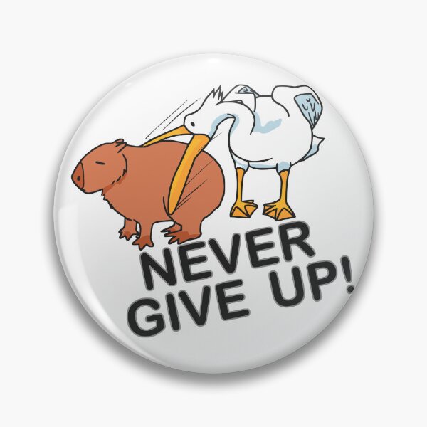 Item preview, NEVER GIVE UP designed and sold by MemeMayo.